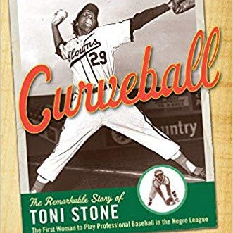 Curveball: The Remarkable Story of Toni Stone