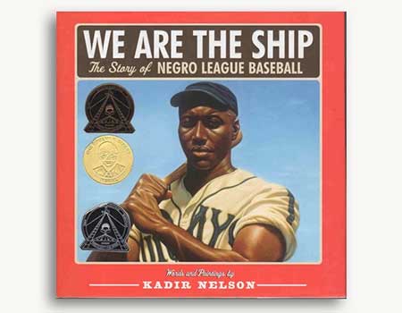 We Are The Ship: The Story Of Negro League Baseball